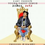 Young Daddy Zemus - "Zemus Auka" (Prod. By Big Beezy)
