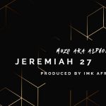 Muzo AKA Alphonso – “Jeremiah 27”