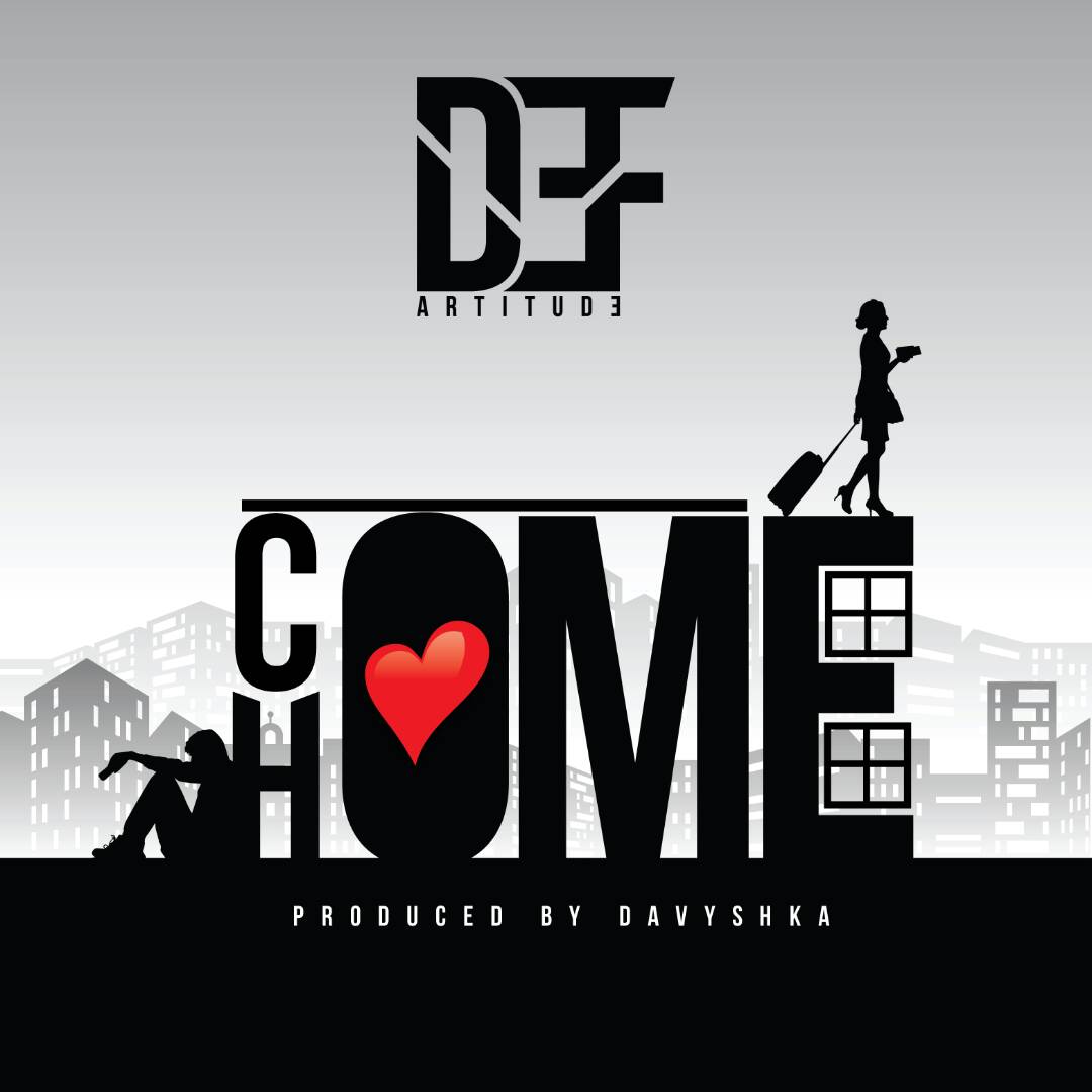 Def Artitude – Come Home (Prod. By Davyshka)