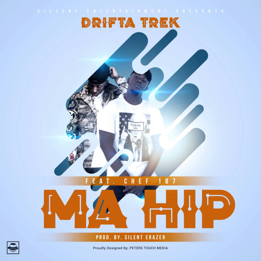 Drifta Trek - "Ma Hip" ft. Chef 187 (Prod. By Silent Erazer)