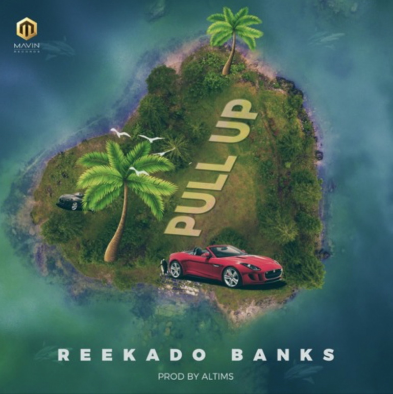 Reekado Banks – “Pull Up”