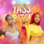 Nadia Nakai – "Yass B*tch"