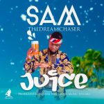 Sam TheDream'Chaser - "Juice"