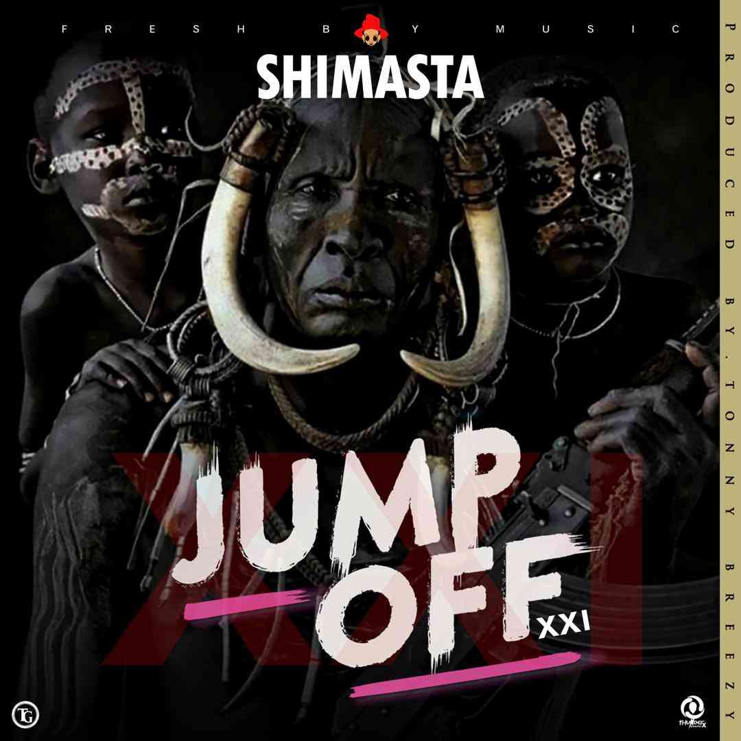 Shimasta – “Jump Off XXI” (Prod. By Tonny Breezy)