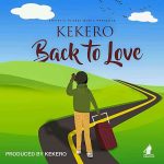 Kekero – “Back To Love”