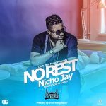 Nicho Jay Ft. Dj Vow & Carlos- "No Rest"