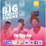 Og Bee Jay Ft. Drifta Trek & Umusepela Chile – “Big Screen Phone”