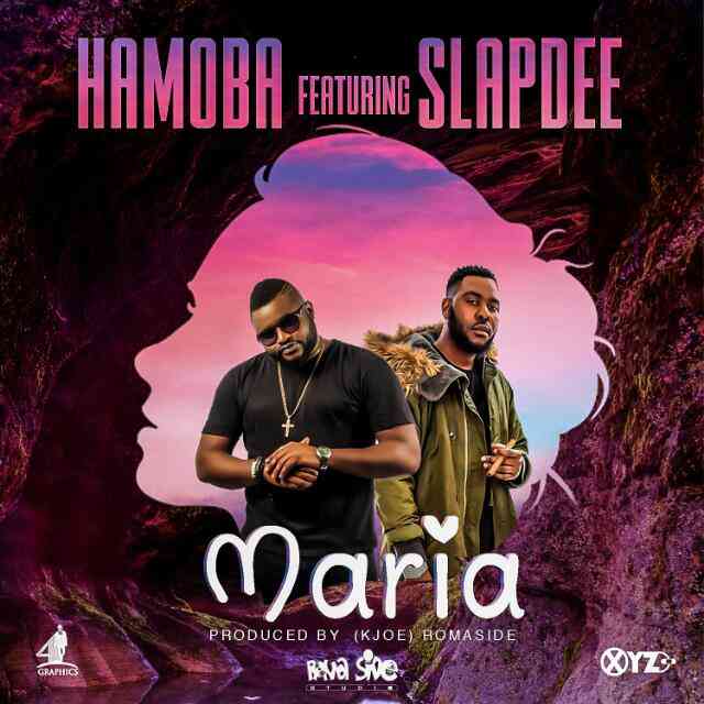 Hamoba ft. Slapdee – “Maria”