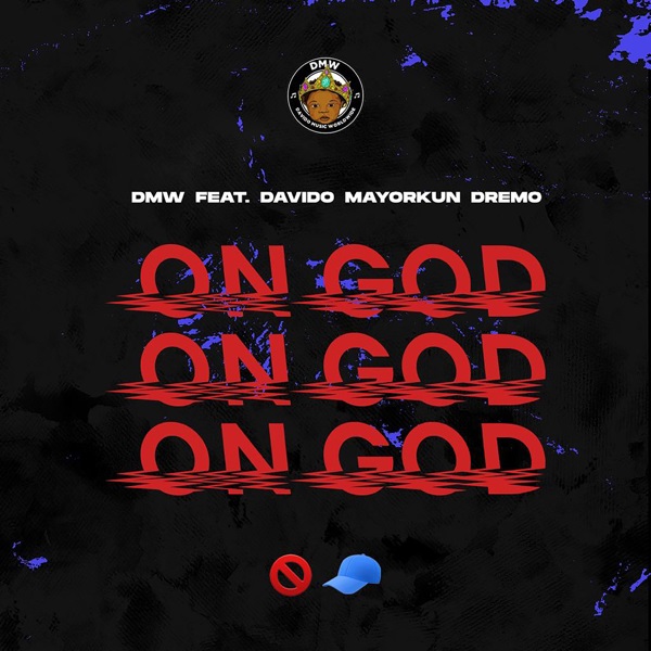 DMW ft. Davido, Mayorkun & Dremo – "On God"