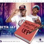 Dokter Jay Ft. Drimz – "Monthly Check Up"