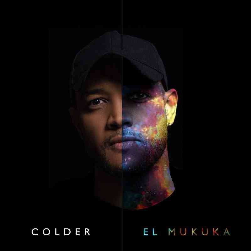 El Mukuka ,Colder,