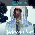 Neo , Slap Dee ,Undercover,