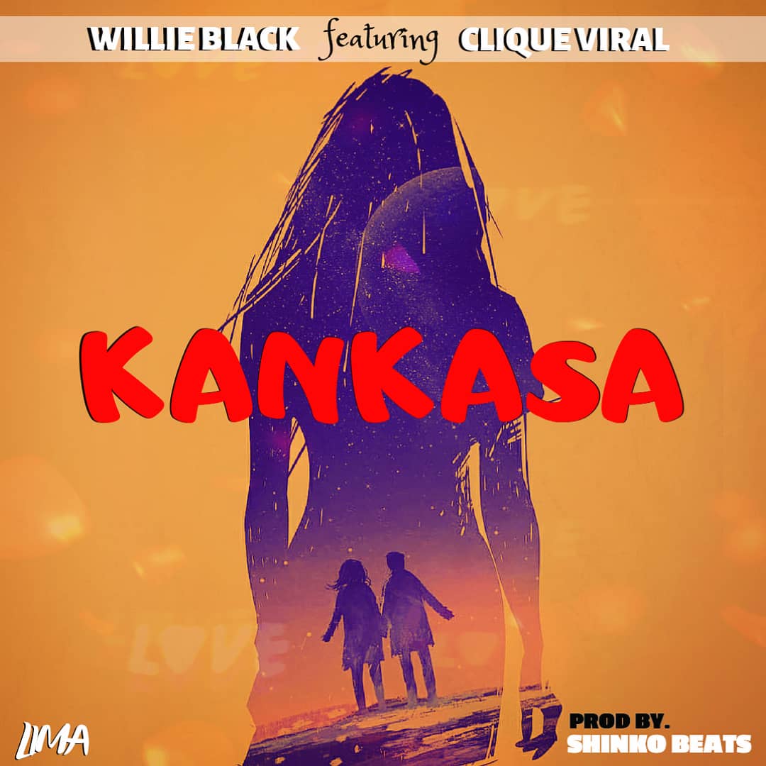 DOWNLOAD MP3: Willie black ft. Clique Viral - "Kankasa"