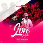 Alpha Romeo Ft. T- Sean - “Love You Better”
