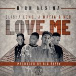 Rich Alsina Ft. Elisha Long, J Mafia & Neo - "Love Me"