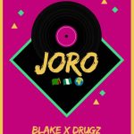 Blake ft. Drugz - "Joro (Cover)" [Audio]
