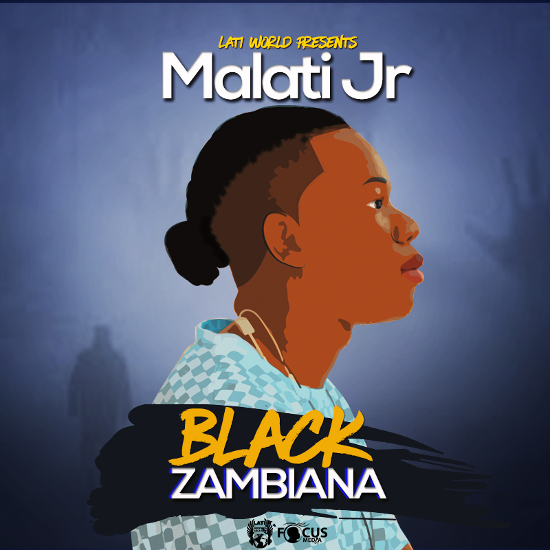 Malati Jr - "Black Zambiana" (Prod. By Jay Walter) [Audio]