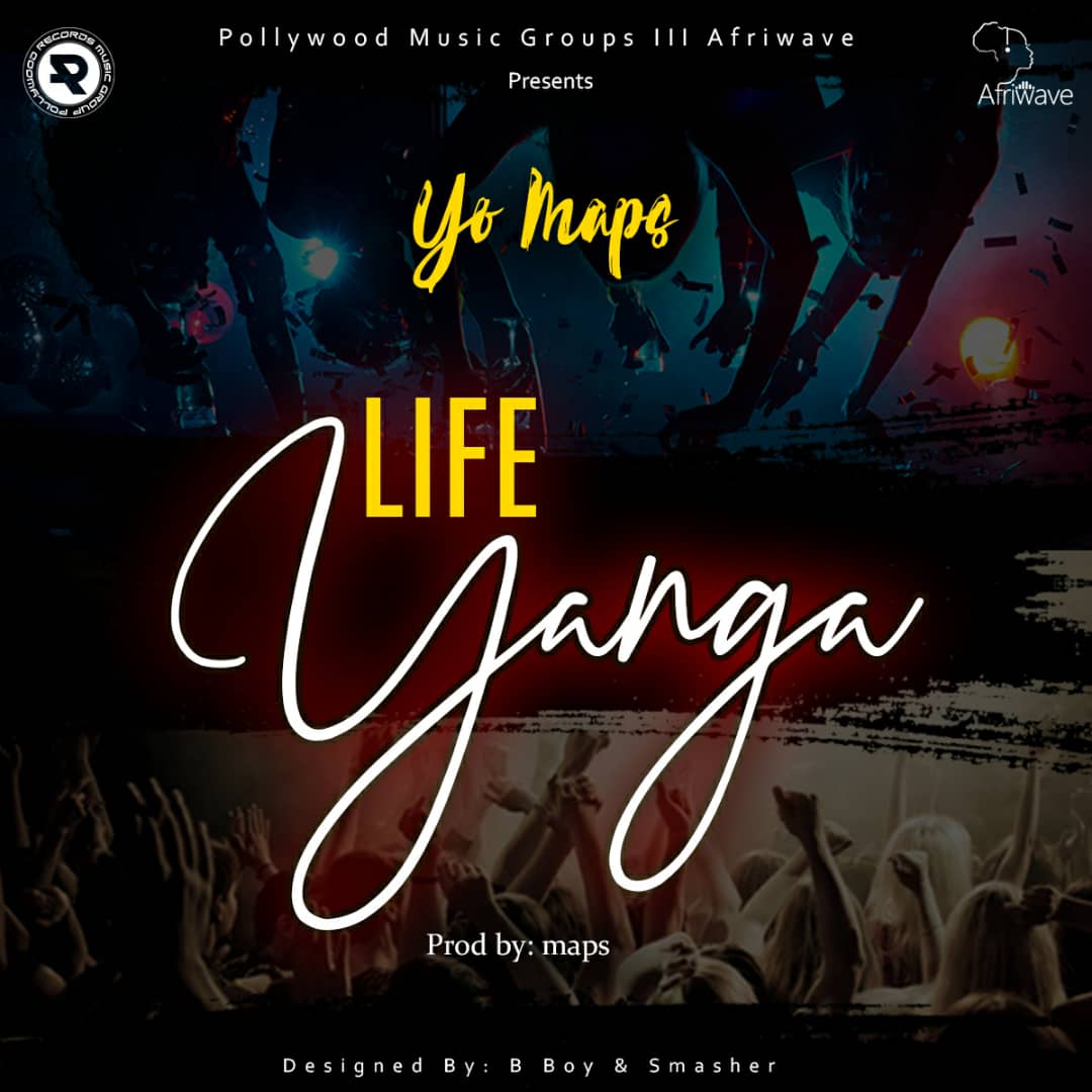 Yo Maps - "Life Yanga" [Audio]
