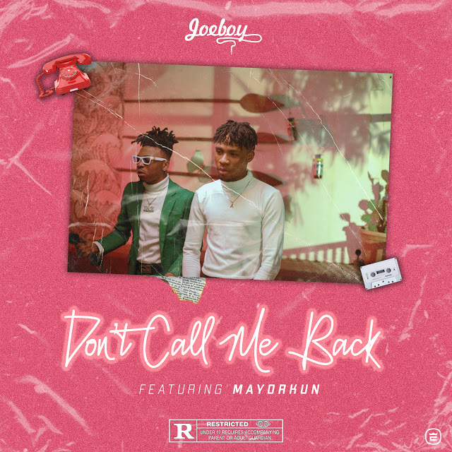 DOWNLOAD MP3: Joeboy – “Don’t Call Me Back”