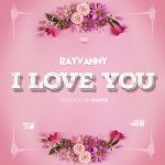 Rayvanny - "I Love You"