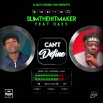 Slimthehitmaker - Cant Define ft Daev (Prod. by Mzenga Man) [Audio]