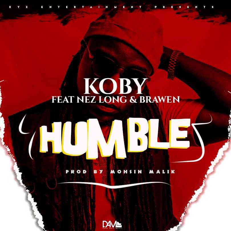 KOBY ft. Nez Long & Brawen – “Humble”