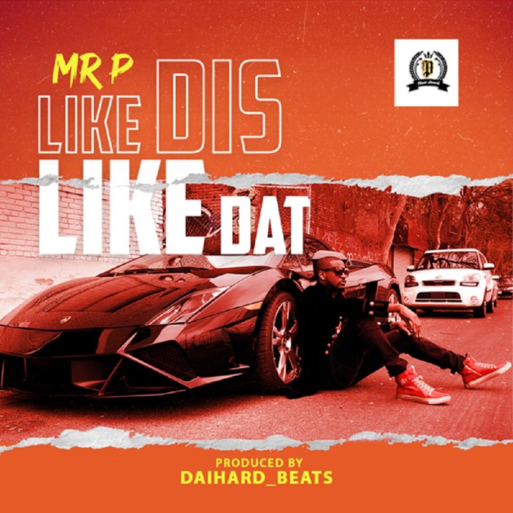 Mr. P – "Like Dis Like Dat" [Audio]