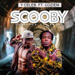 Y Celeb ft. Coziem – “Scooby”