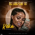 Nez Long- "Keka" Ft. Chef 187 (Prod. By Stash & JazzyBoy) [Audio]
