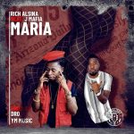 Rich Alsina ft. J Mafia - "Maria" (Prod. By Dj Dro) [Audio]