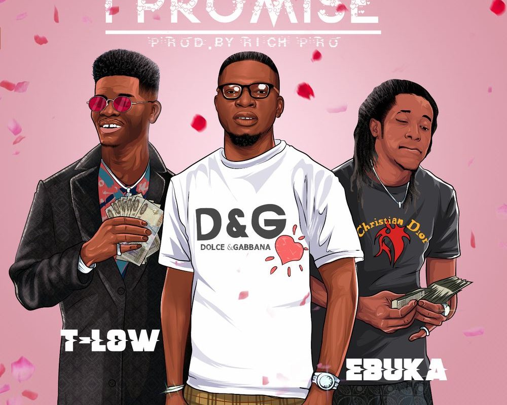T-Low & Rich Pro Ft. Ebuka - "I Promise" [Audio]
