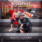DOWNLOAD May C ft. Coziem – “Nshapule Mwifunde” Mp3