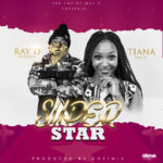 DOWNLOAD Ray Dee x Tianna - "Super Star" Mp3