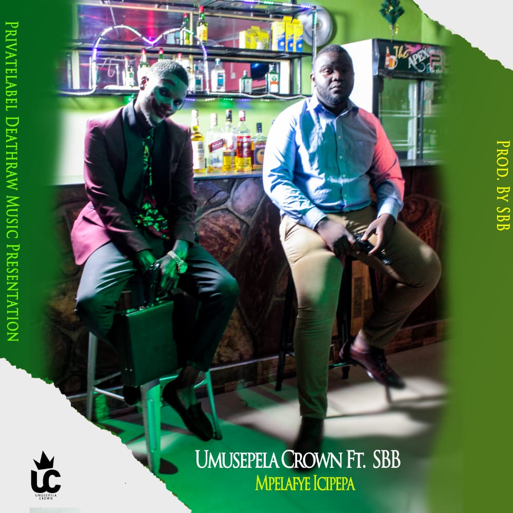 DOWNLOAD Umusepela Crown ft. SBB – "Mpelafye Icipepa" Mp3