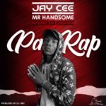 Jay Cee (Mr. Handsome) - "Pa Rap" Mp3