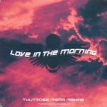 Thutmose, Rema & R3HAB - "Love in the Morning" DOWNLOAD