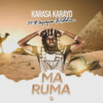 DOWNLOAD Karasa Ft. kapepa - "Ma Ruma" Mp3