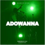 DOWNLOAD Namadingo – “Adowanna” Mp3