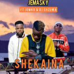 DOWNLOAD Jemasky ft Jemax & Dj Shozowa – "Shekaina" Mp3