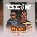 DOWNLOAD T-sean - Cheat ft. flavour Don Mp3