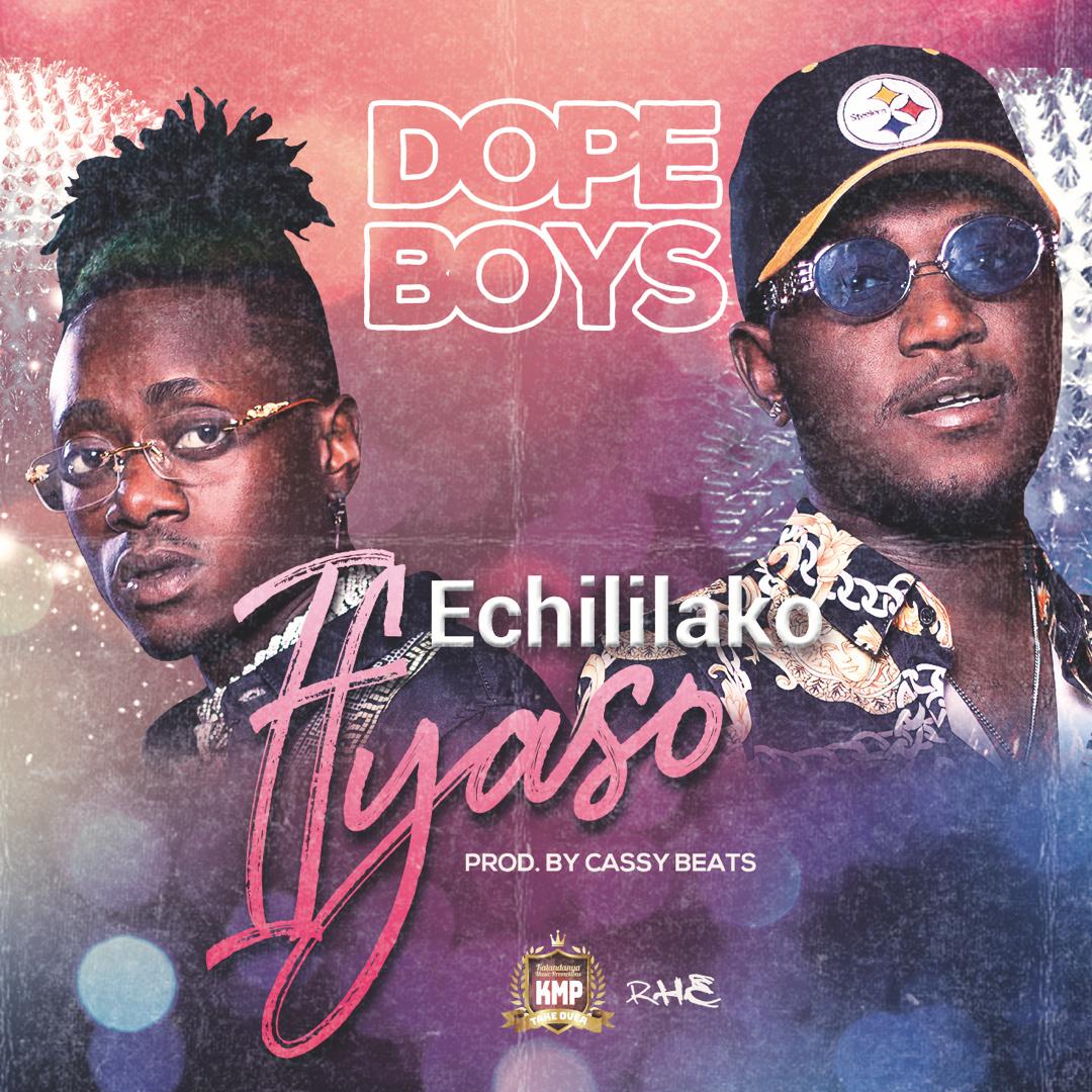 DOWNLOAD Dope Boys – “Echililako Ifyaso” Mp3