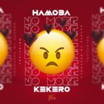 Hamoba X Kekero – No More DOWNLOAD