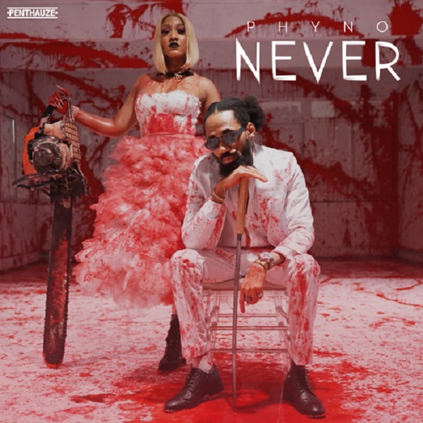 Phyno – “Never”