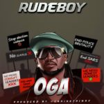 DOWNLOAD Rudeboy – “Oga” Mp3
