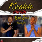 DOWNLOAD Sela Dee X Plash Jay - "Kwalola Mwela" Mp3