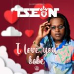DOWNLOAD T-Sean - "I Love You Bebe" Mp3