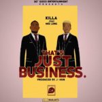 Killa – That’s Just Business Download
