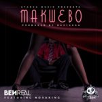 DOWNLOAD Ben Real ft. Novaking – “Makwebo” Mp3