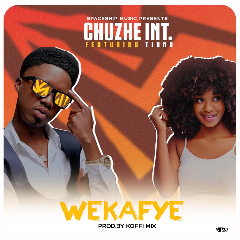 DOWNLOAD Chuzhe Int ft. Tianna - "Wekafye" Mp3