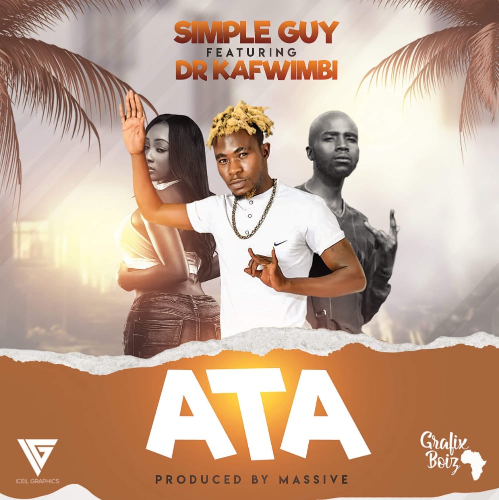 DOWNLOAD Simple Guy ft. Dr Kafwimbi - "Ata" Mp3